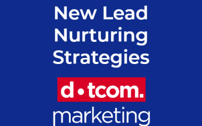 3 Proven Tactics for Nurturing New Leads