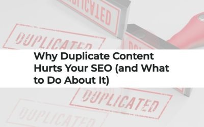 Why Duplicate Content Hurts Your SEO (and What to Do About It)